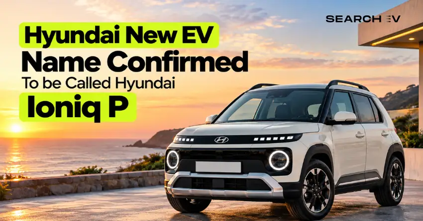 Hyundai New EV Expected to Be Called ‘Ioniq P’